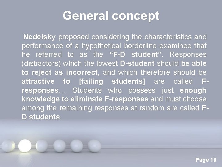 General concept Nedelsky proposed considering the characteristics and performance of a hypothetical borderline examinee