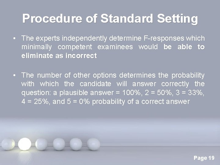 Procedure of Standard Setting • The experts independently determine F-responses which minimally competent examinees