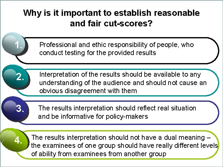 Why is it important to establish reasonable and fair cut-scores? 1. Professional and ethic