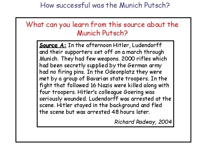 How successful was the Munich Putsch? What can you learn from this source about How successful was the Munich Putsch? What can you learn from this source about
