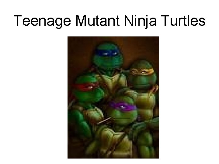 Teenage Mutant Ninja Turtles 