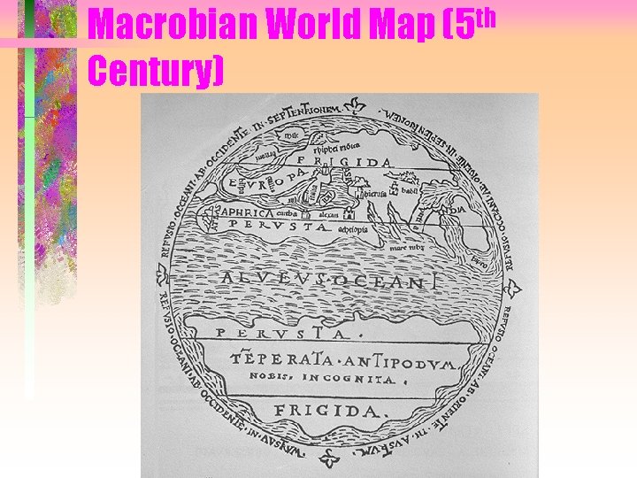 th Macrobian World Map (5 Century) 