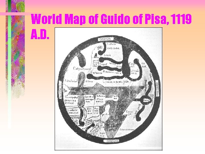 World Map of Guido of Pisa, 1119 A. D. 