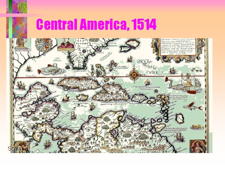 Central America, 1514 