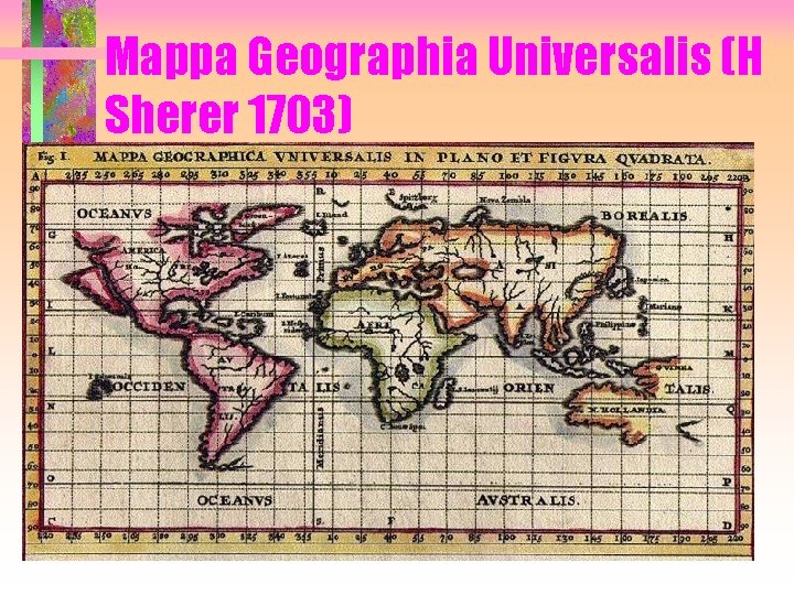 Mappa Geographia Universalis (H Sherer 1703) 