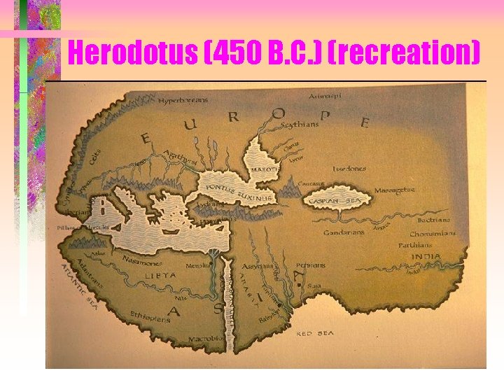 Herodotus (450 B. C. ) (recreation) 