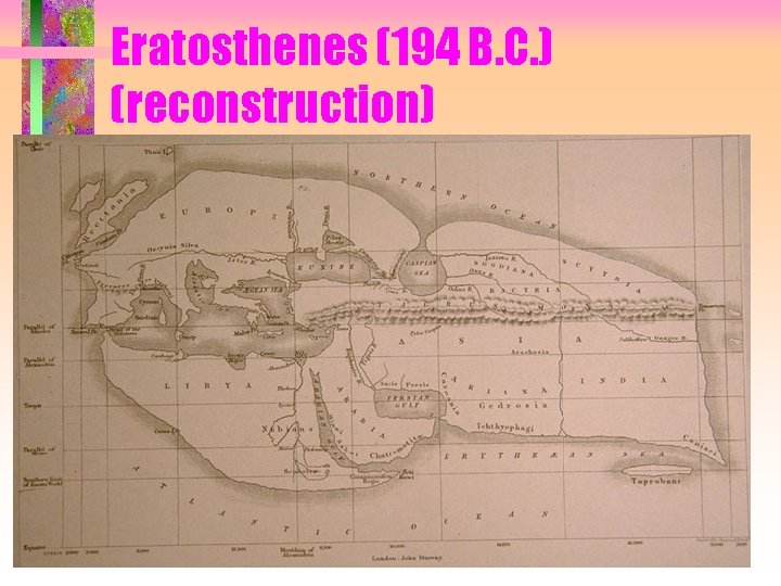 Eratosthenes (194 B. C. ) (reconstruction) 