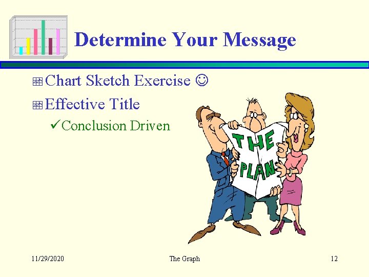 Determine Your Message Sketch Exercise Effective Title Chart üConclusion Driven 11/29/2020 The Graph 12