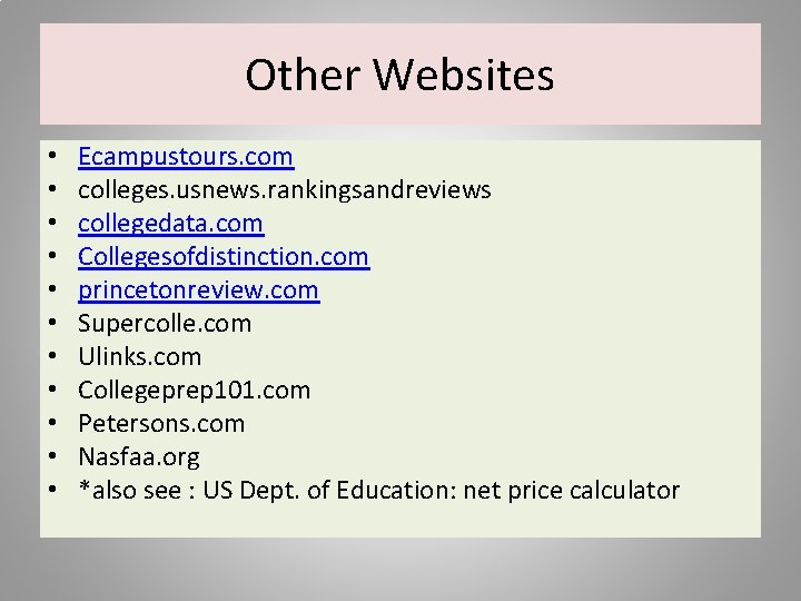 Other Websites • • • Ecampustours. com colleges. usnews. rankingsandreviews collegedata. com Collegesofdistinction. com