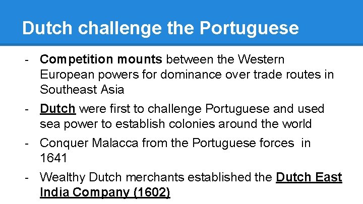 Dutch challenge the Portuguese - Competition mounts between the Western European powers for dominance