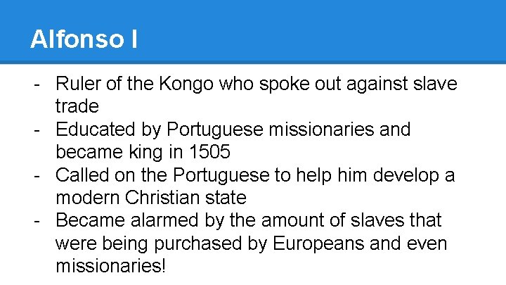 Alfonso I - Ruler of the Kongo who spoke out against slave trade -