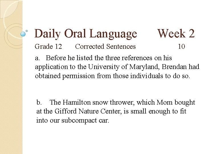 Daily Oral Language Grade 12 Corrected Sentences Week 2 10 a. Before he listed