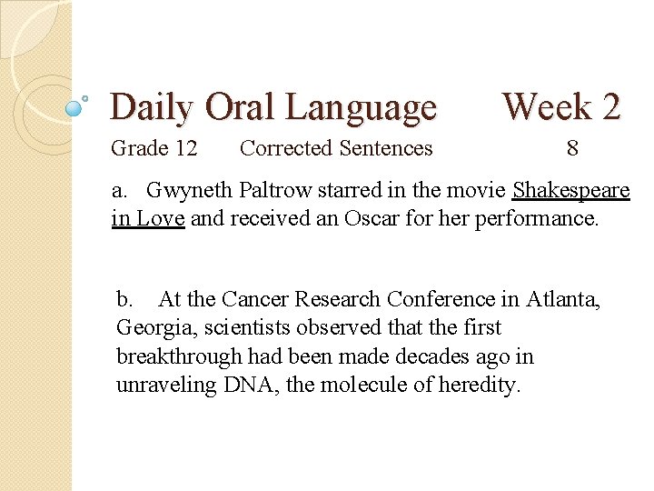 Daily Oral Language Grade 12 Corrected Sentences Week 2 8 a. Gwyneth Paltrow starred