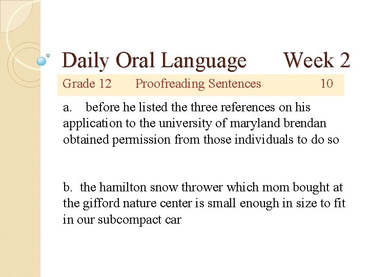 Daily Oral Language Grade 12 Proofreading Sentences Week 2 10 a. before he listed