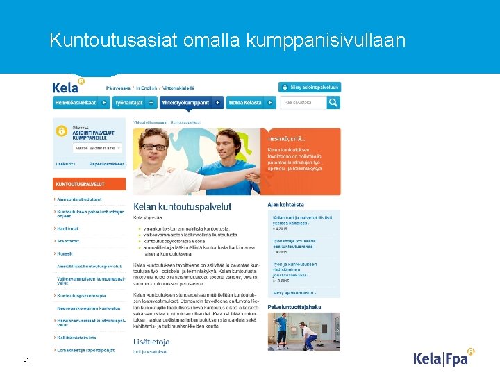 Kuntoutusasiat omalla kumppanisivullaan 31 