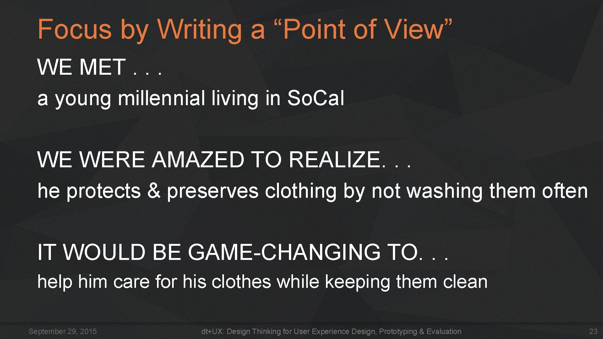 Focus by Writing a “Point of View” WE MET. . . a young millennial Focus by Writing a “Point of View” WE MET. . . a young millennial