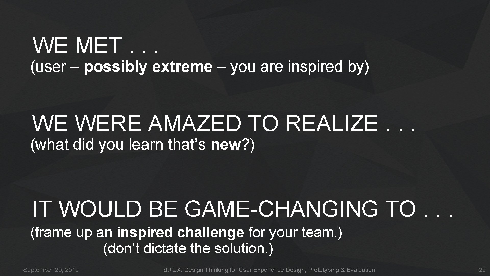 WE MET. . . (user – possibly extreme – you are inspired by) WE WE MET. . . (user – possibly extreme – you are inspired by) WE