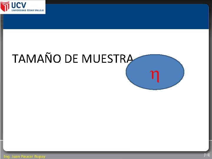 TAMAÑO DE MUESTRA [19] 