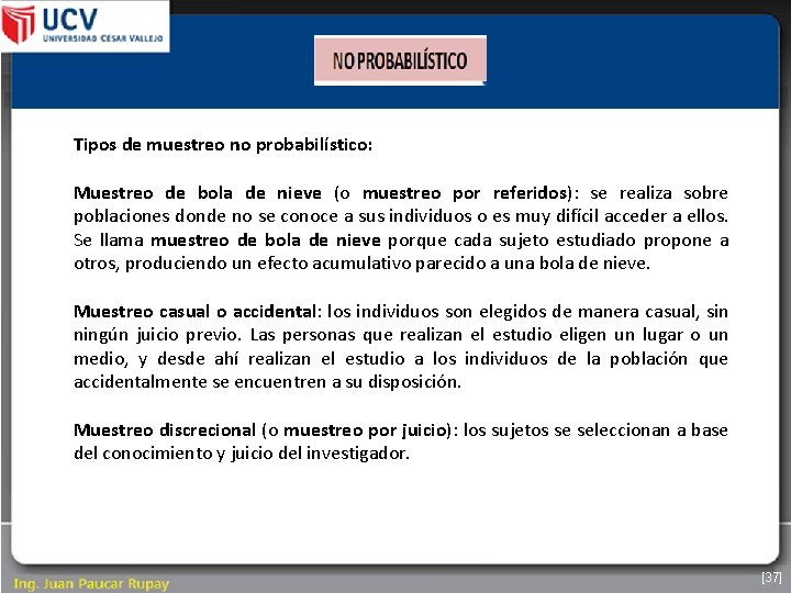 Tipos de muestreo no probabilístico: Muestreo de bola de nieve (o muestreo por referidos):