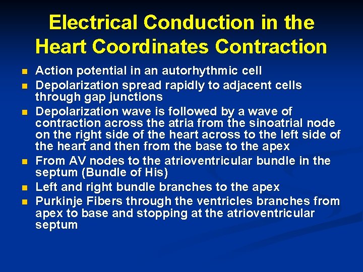 Electrical Conduction in the Heart Coordinates Contraction n n n Action potential in an Electrical Conduction in the Heart Coordinates Contraction n n n Action potential in an