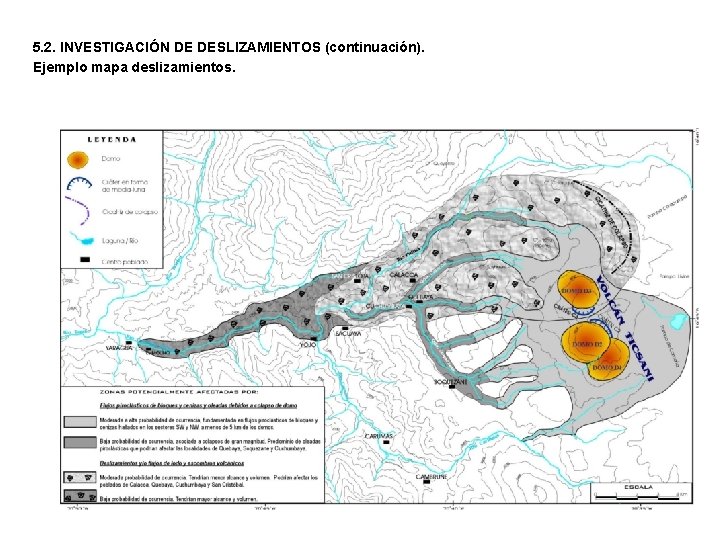 5. 2. INVESTIGACIÓN DE DESLIZAMIENTOS (continuación). Ejemplo mapa deslizamientos. 