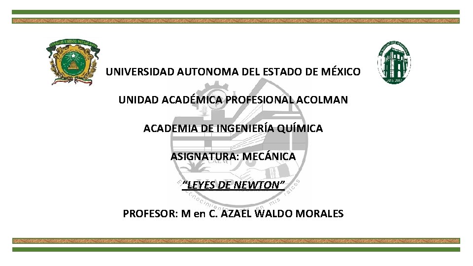 UNIVERSIDAD AUTONOMA DEL ESTADO DE MÉXICO UNIDAD ACADÉMICA PROFESIONAL ACOLMAN ACADEMIA DE INGENIERÍA QUÍMICA