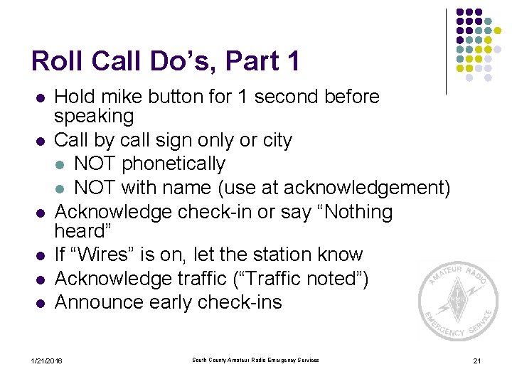 Roll Call Do’s, Part 1 l l l Hold mike button for 1 second Roll Call Do’s, Part 1 l l l Hold mike button for 1 second