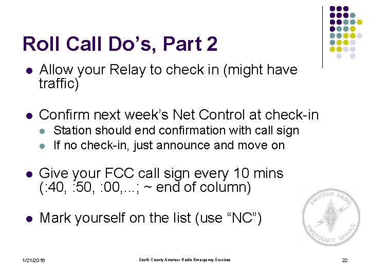 Roll Call Do’s, Part 2 l Allow your Relay to check in (might have