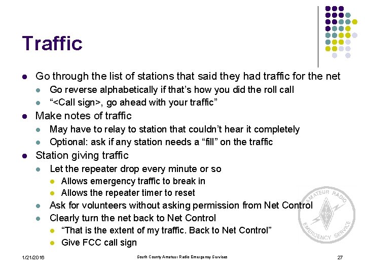 Traffic l Go through the list of stations that said they had traffic for Traffic l Go through the list of stations that said they had traffic for