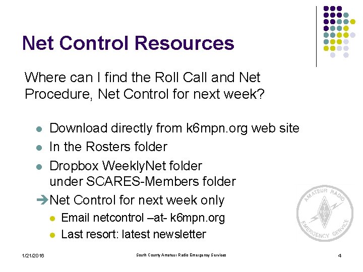 Net Control Resources Where can I find the Roll Call and Net Procedure, Net Net Control Resources Where can I find the Roll Call and Net Procedure, Net