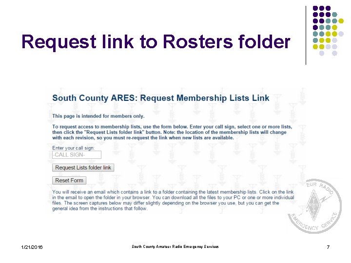 Request link to Rosters folder 1/21/2016 South County Amateur Radio Emergency Services 7 