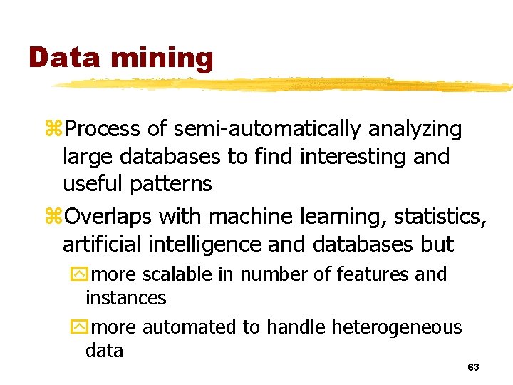 Data mining z. Process of semi-automatically analyzing large databases to find interesting and useful