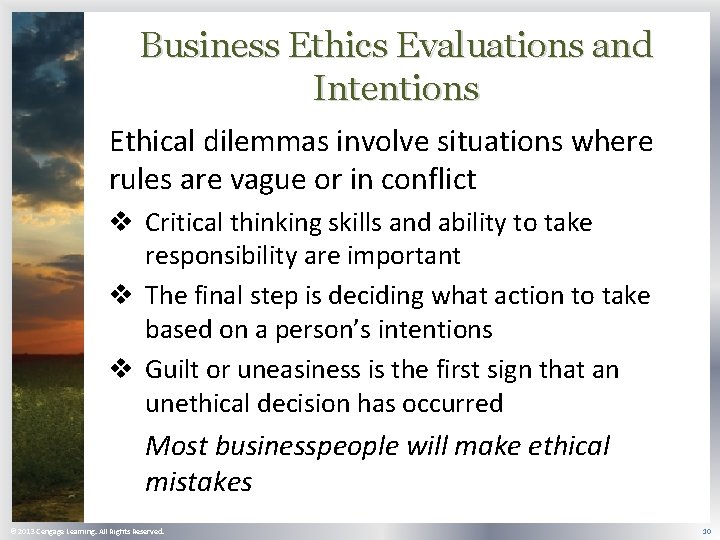 Business Ethics Evaluations and Intentions Ethical dilemmas involve situations where rules are vague or