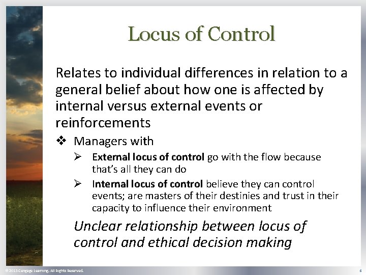 Locus of Control Relates to individual differences in relation to a general belief about