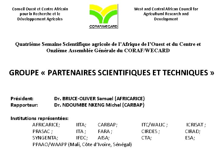 Conseil Ouest et Centre Africain pour la Recherche et le Développement Agricoles West and