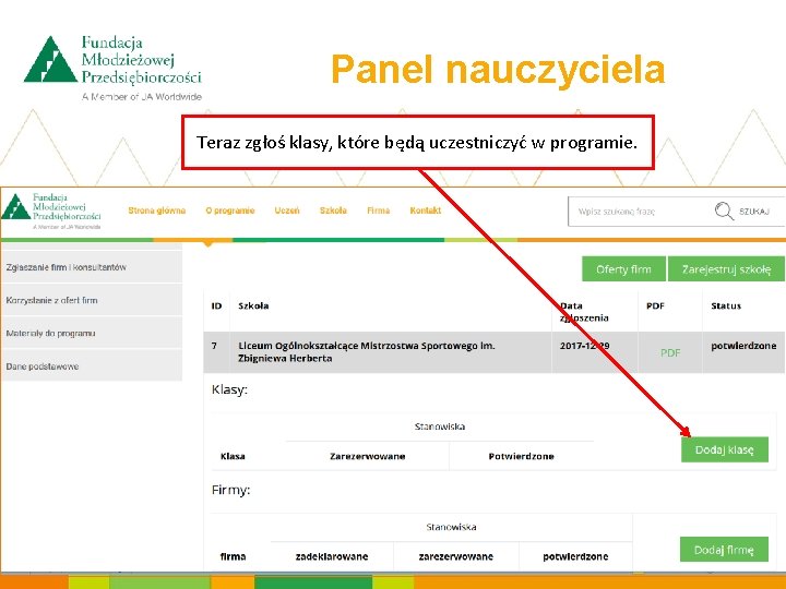 Panel nauczyciela Teraz zgłoś klasy, które będą uczestniczyć w programie. 