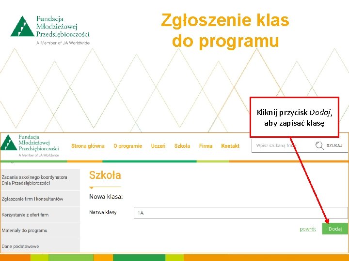 Zgłoszenie klas do programu Kliknij przycisk Dodaj, aby zapisać klasę 