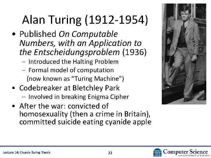 Alan Turing (1912 -1954) • Published On Computable Numbers, with an Application to the