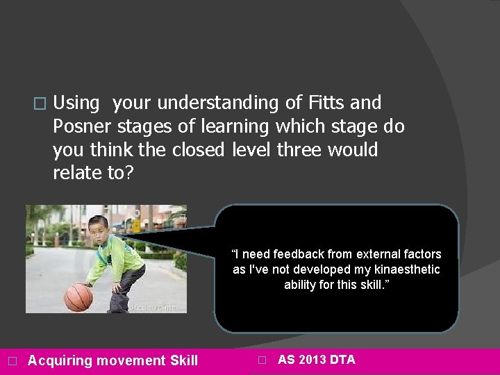 MOTOR CONTROL OF SKILLS AND TRANSFER OF LEARNING
