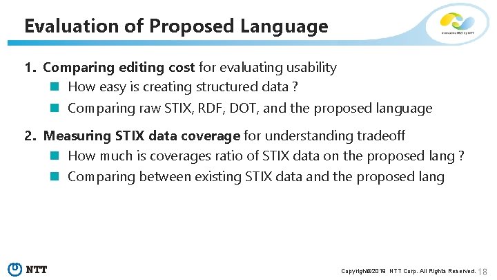Evaluation of Proposed Language 1. Comparing editing cost for evaluating usability n How easy