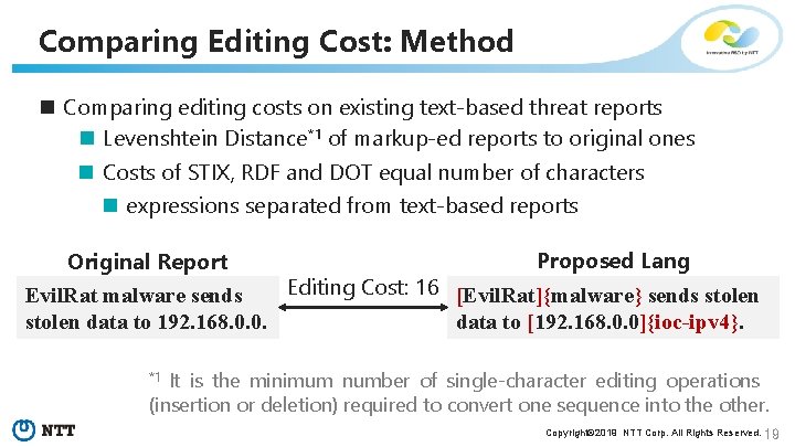 Comparing Editing Cost: Method n Comparing editing costs on existing text-based threat reports n