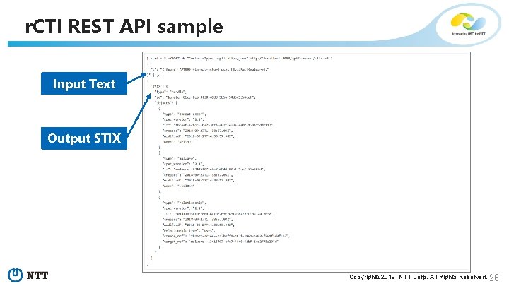 r. CTI REST API sample Input Text Output STIX Copyright© 2019 NTT Corp. All