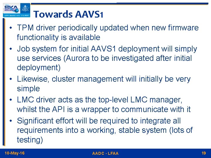 Towards AAVS 1 • TPM driver periodically updated when new firmware functionality is available