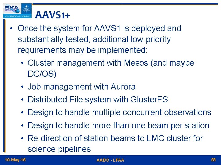 AAVS 1+ • Once the system for AAVS 1 is deployed and substantially tested,