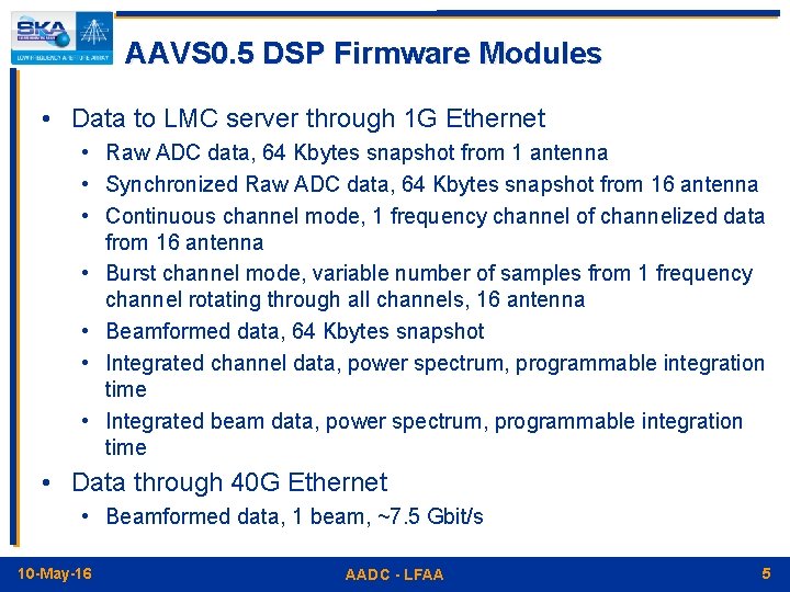 AAVS 0. 5 DSP Firmware Modules • Data to LMC server through 1 G