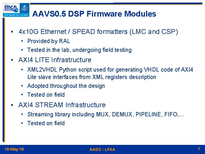 AAVS 0. 5 DSP Firmware Modules • 4 x 10 G Ethernet / SPEAD