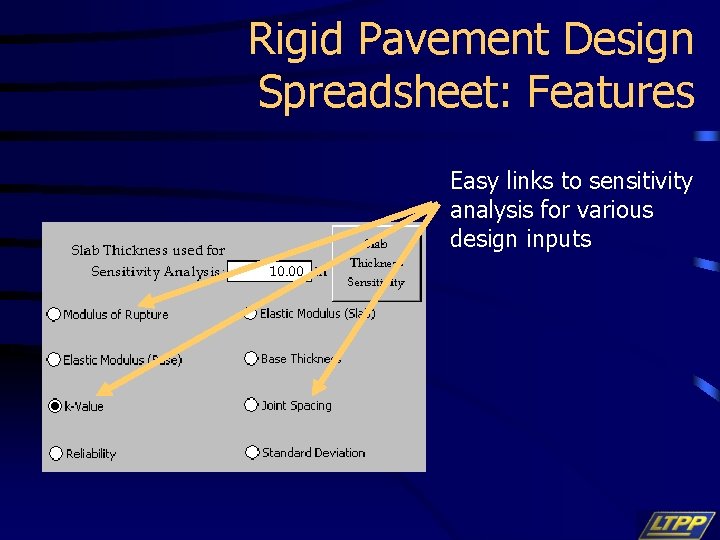 Rigid Pavement Design Spreadsheet: Features Easy links to sensitivity analysis for various design inputs