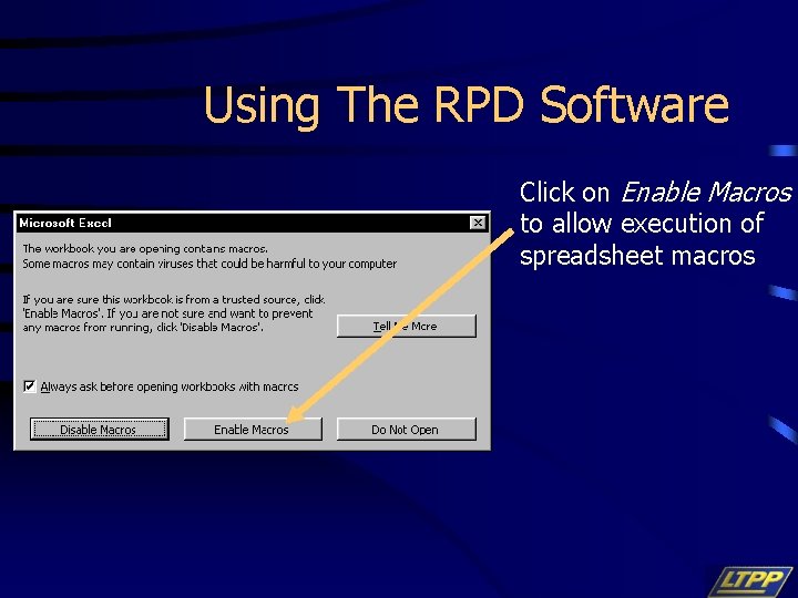 Using The RPD Software Click on Enable Macros to allow execution of spreadsheet macros