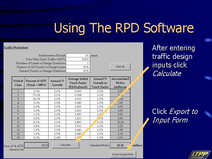 Using The RPD Software After entering traffic design inputs click Calculate Click Export to