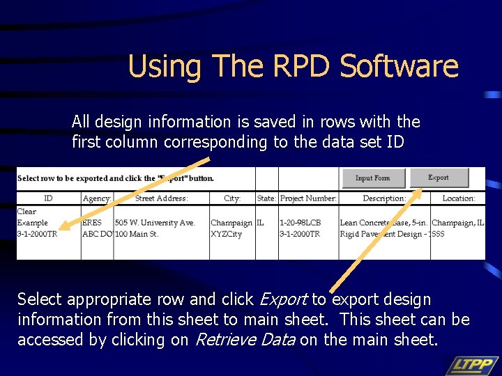 Using The RPD Software All design information is saved in rows with the first